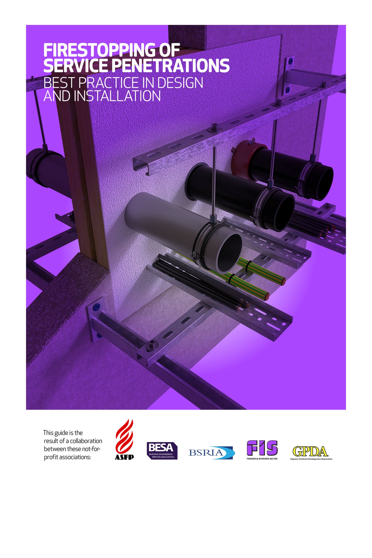 Fire Stopping Of Service Penetrations, a BESA publication.