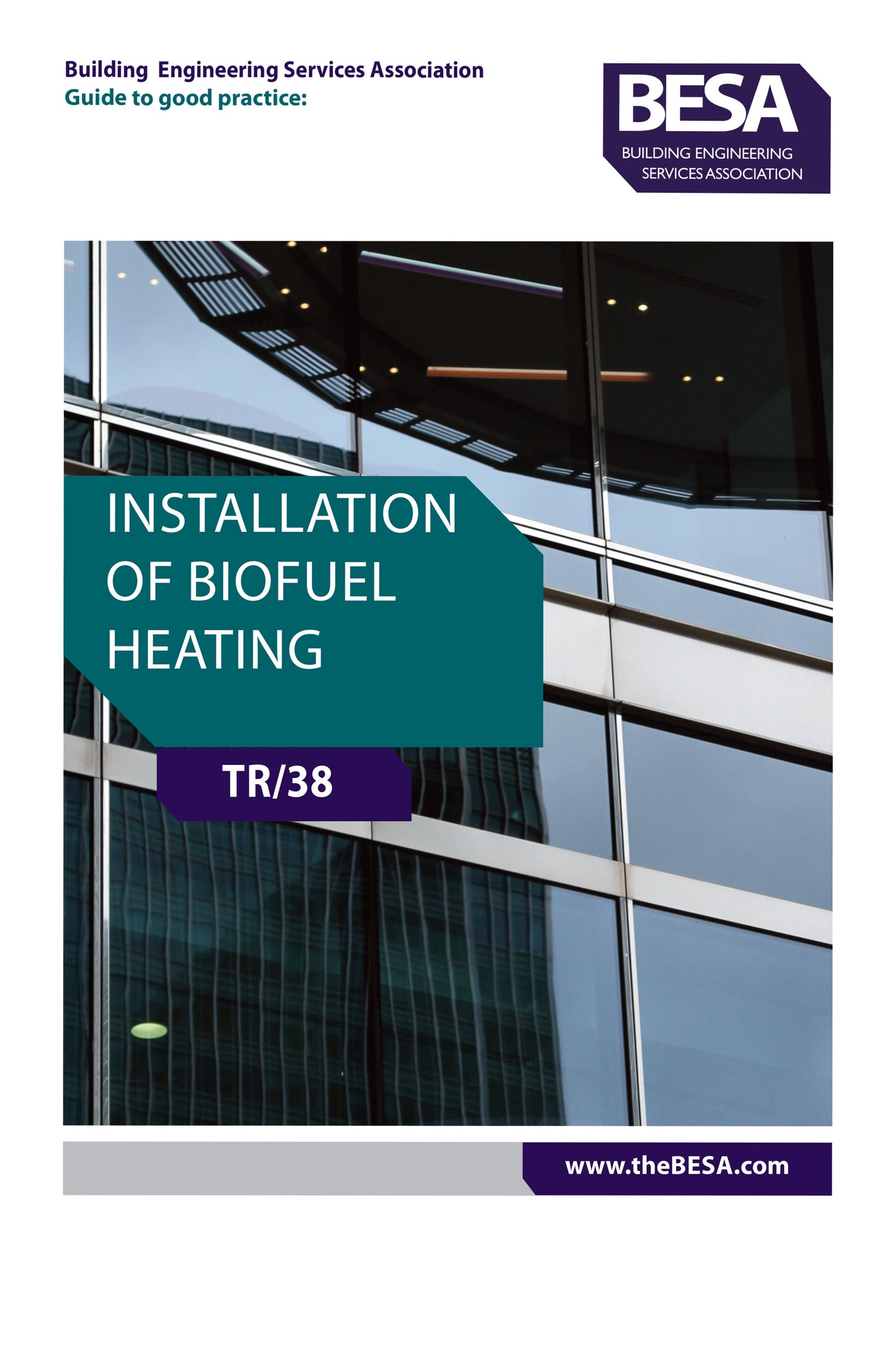TR38 - Installation Of Biofuel Heating, a BESA publication.