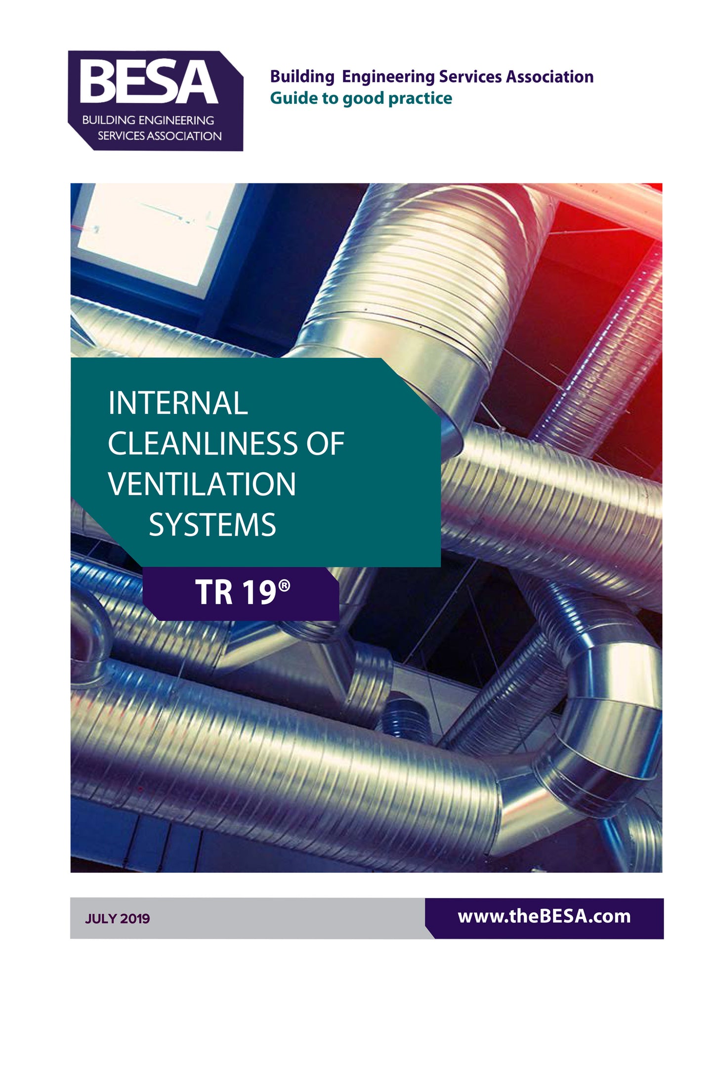 TR19 Internal Cleanliness Of Ventilation Systems, a BESA publication.