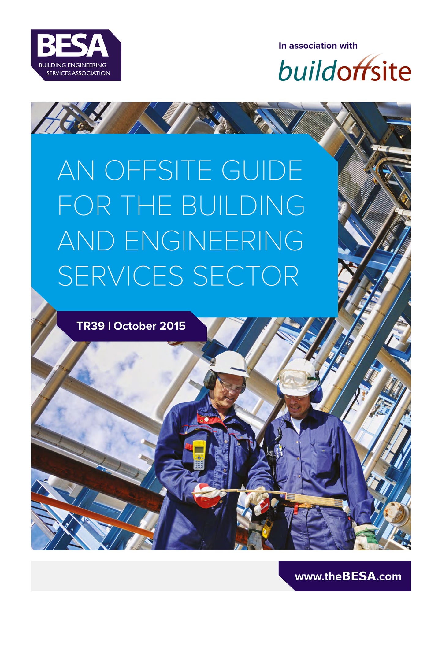 TR 39 An Offsite Guide For The Building And Engineering Sector, a publication from BESA.