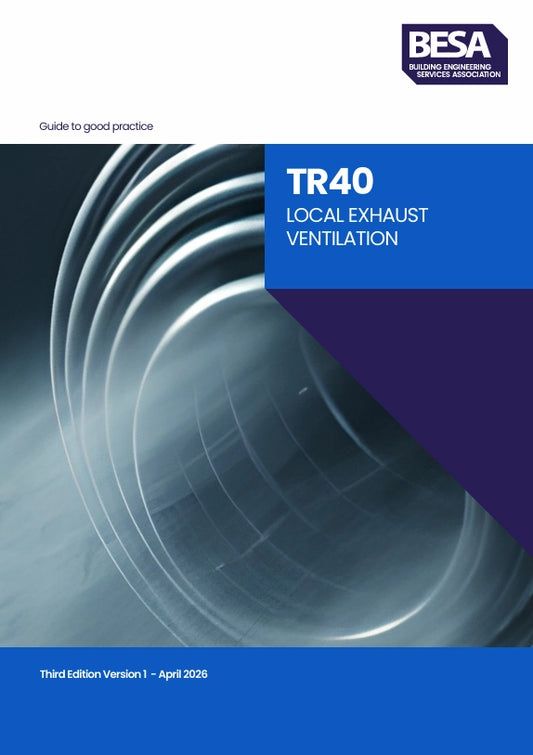 BESA TR40 Guide To Good Practice For Local Exhaust Ventilation cover image, updated April 2026 and including TR40 Online Awareness Training.